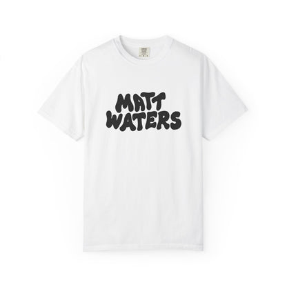 "Matt Waters" Unisex Garment-Dyed T-shirt