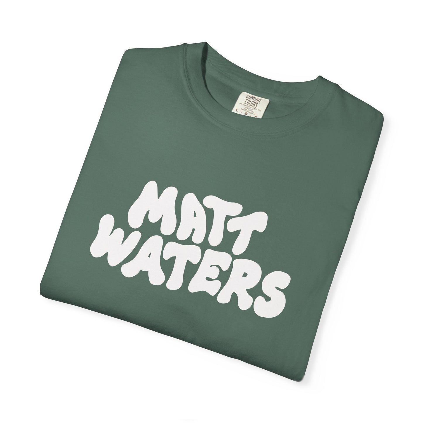 "Matt Waters" Unisex Garment-Dyed T-shirt
