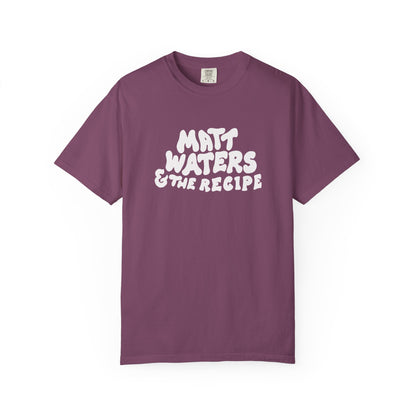 "Matt Waters & the Recipe" Unisex Garment-Dyed T-shirt
