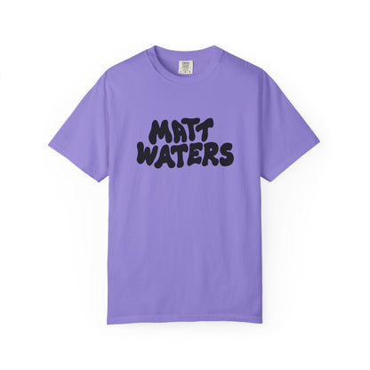 "Matt Waters" Unisex Garment-Dyed T-shirt
