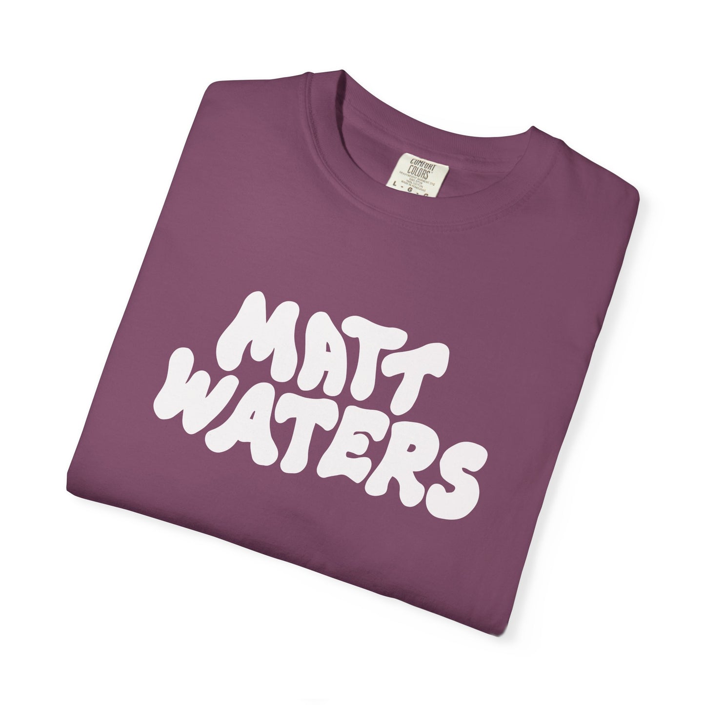 "Matt Waters" Unisex Garment-Dyed T-shirt