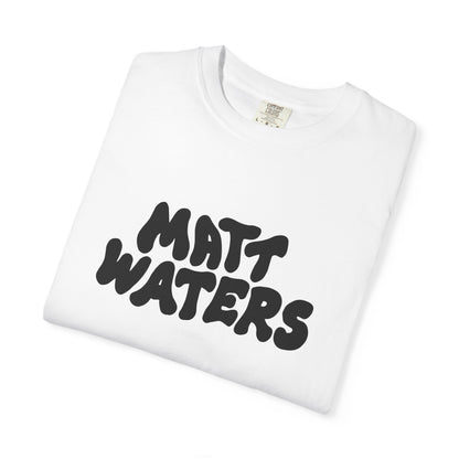 "Matt Waters" Unisex Garment-Dyed T-shirt