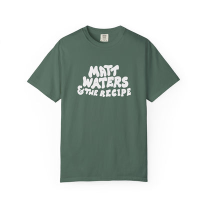 "Matt Waters & the Recipe" Unisex Garment-Dyed T-shirt