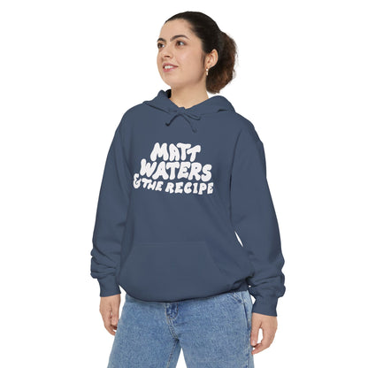 "Matt Waters & the Recipe" Unisex Garment-Dyed Hoodie